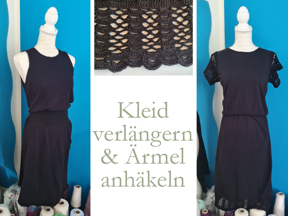 Kleid verlängern & Ärmel häkeln